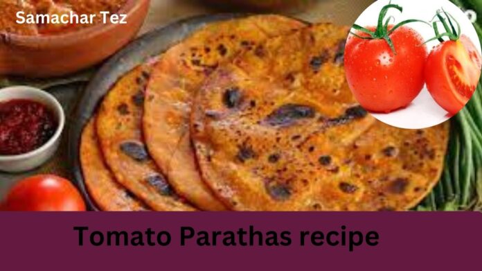 Tomato Parathas